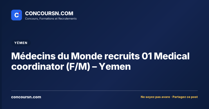 Illustration de l’article : Médecins du Monde recruits 01 Medical coordinator (F/M) – Yemen
