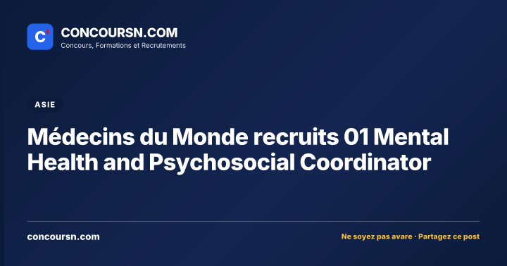 Médecins du Monde recruits 01 Mental Health and Psychosocial Coordinator