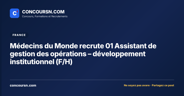 Illustration de l’article : Médecins du Monde recrute 01 Assistant de gestion des opérations – développement institutionnel (F/H)