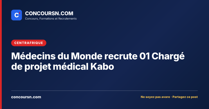 Illustration de l’article : Médecins du Monde recrute 01 Chargé de projet médical Kabo