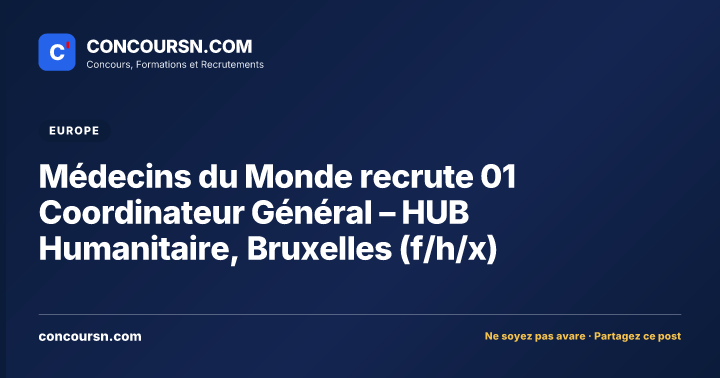 Illustration de l’article : Médecins du Monde recrute 01 Coordinateur Général – HUB Humanitaire, Bruxelles (f/h/x)
