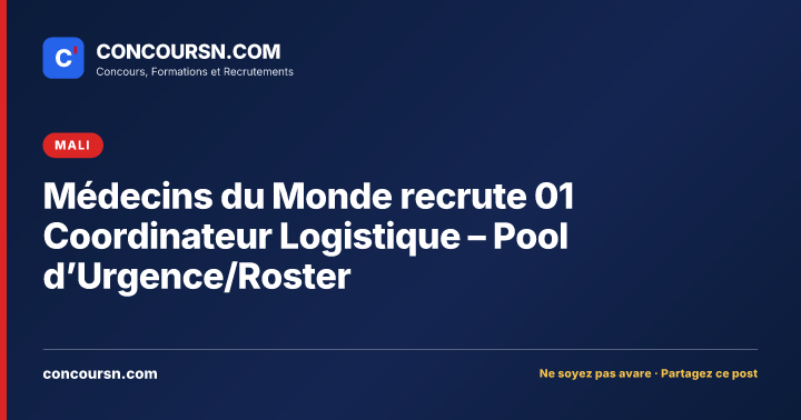 Illustration de l’article : Médecins du Monde recrute 01 Coordinateur Logistique – Pool d’Urgence/Roster