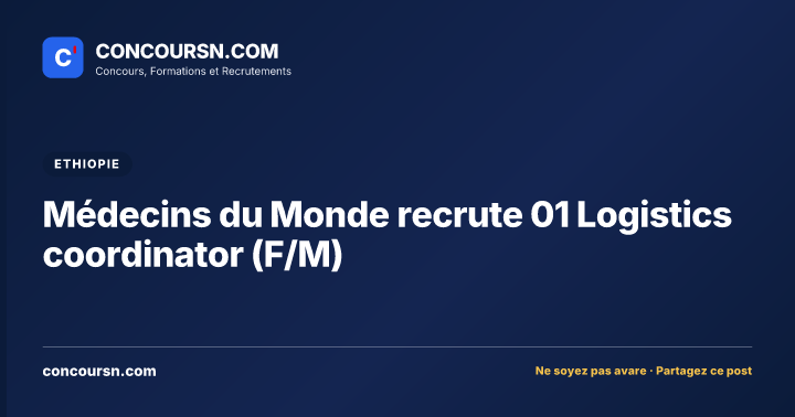 Médecins du Monde recrute 01 Logistics coordinator (F/M)