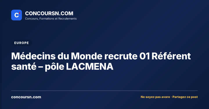 Médecins du Monde recrute 01 Référent santé – pôle LACMENA