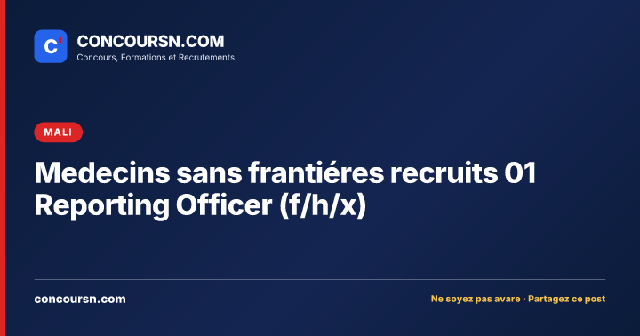 Illustration de l’article : Medecins sans frantiéres recruits 01 Reporting Officer (f/h/x)