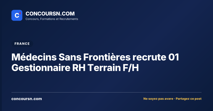 Illustration de l’article : Médecins Sans Frontières recrute 01 Gestionnaire RH Terrain F/H