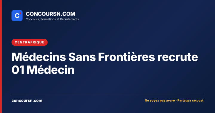 Illustration de l’article : Médecins Sans Frontières recrute 01 Médecin
