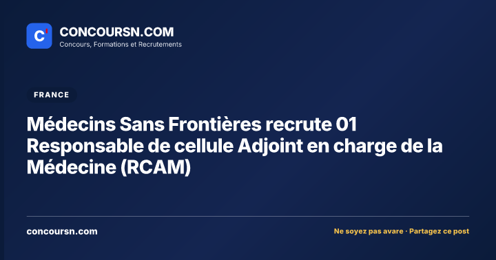 Illustration de l’article : Médecins Sans Frontières recrute 01 Responsable de cellule Adjoint en charge de la Médecine (RCAM)