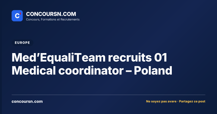 Med’EqualiTeam recruits 01 Medical coordinator – Poland