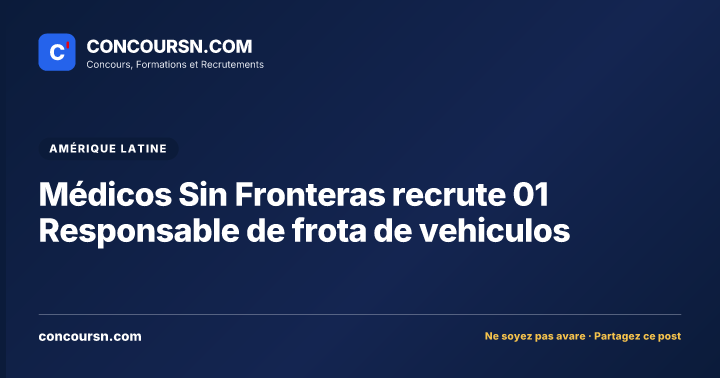 Illustration de l’article : Médicos Sin Fronteras recrute 01 Responsable de frota de vehiculos