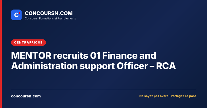 MENTOR recruits 01 Finance and Administration support Officer – RCA