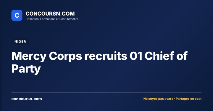 Illustration de l’article : Mercy Corps recruits 01 Chief of Party