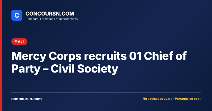 Illustration de l’article : Mercy Corps recruits 01 Chief of Party – Civil Society