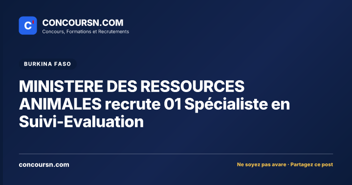 Illustration de l’article : MINISTERE DES RESSOURCES ANIMALES recrute 01 Spécialiste en Suivi-Evaluation