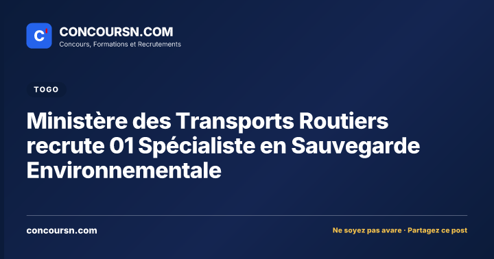 Ministère des Transports Routiers recrute 01 Spécialiste en Sauvegarde Environnementale