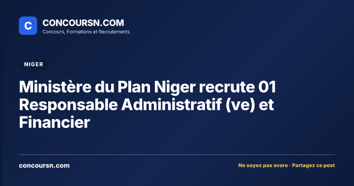Illustration de l’article : Ministère du Plan Niger recrute 01 Responsable Administratif (ve) et Financier