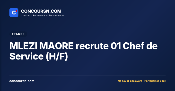 Illustration de l’article : MLEZI MAORE recrute 01 Chef de Service (H/F)
