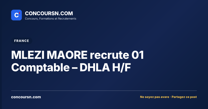 Illustration de l’article : MLEZI MAORE recrute 01 Comptable – DHLA H/F