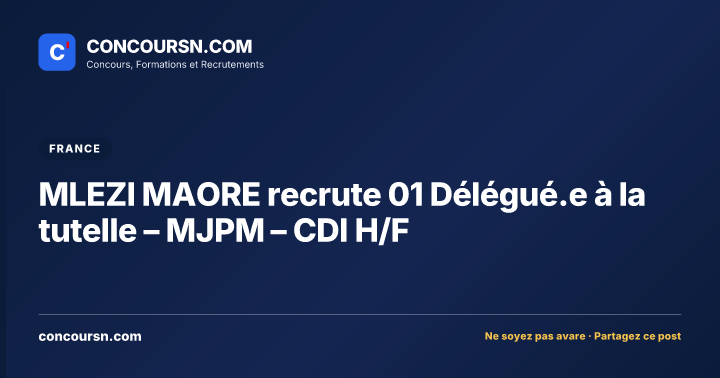 Illustration de l’article : MLEZI MAORE recrute 01 Délégué.e à la tutelle – MJPM – CDI H/F