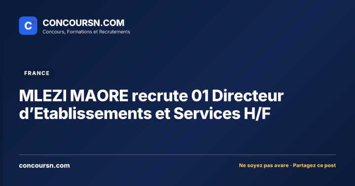 Illustration de l’article : MLEZI MAORE recrute 01 Directeur d’Etablissements et Services H/F