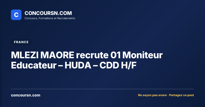 Illustration de l’article : MLEZI MAORE recrute 01 Moniteur Educateur – HUDA – CDD H/F