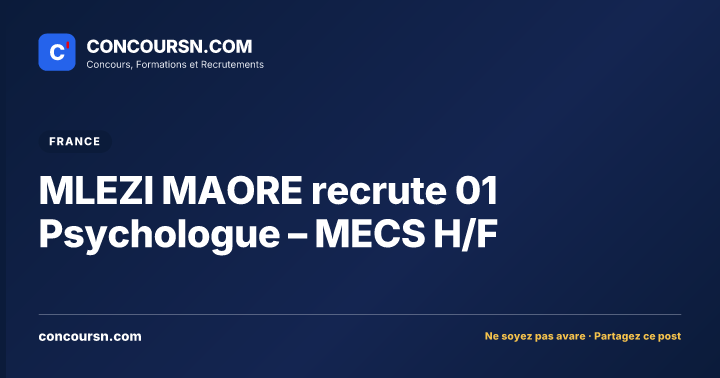 Illustration de l’article : MLEZI MAORE recrute 01 Psychologue – MECS H/F