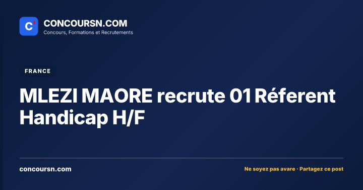 Illustration de l’article : MLEZI MAORE recrute 01 Réferent Handicap H/F