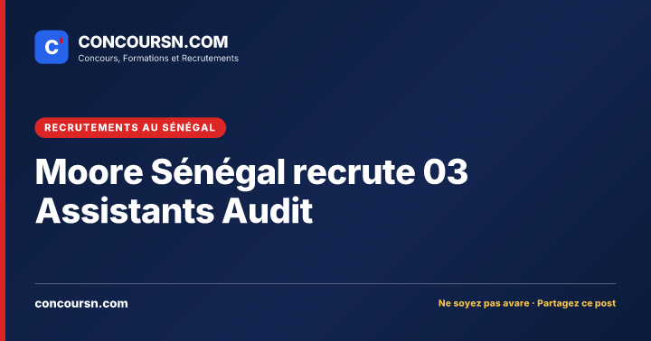 Illustration de l’article : Moore Sénégal recrute 03 Assistants Audit