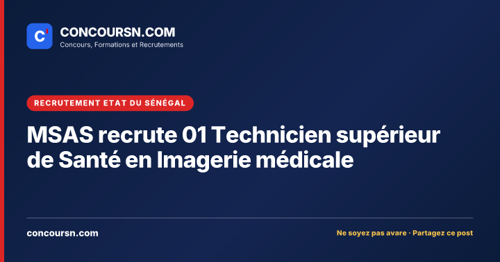 MSAS recrute 01 Technicien supérieur de Santé en Imagerie médicale