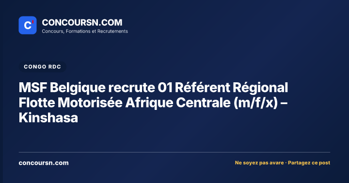 Illustration de l’article : MSF Belgique recrute 01 Référent Régional Flotte Motorisée Afrique Centrale (m/f/x) –Kinshasa