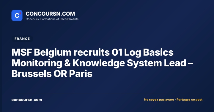 Illustration de l’article : MSF Belgium recruits 01 Log Basics Monitoring & Knowledge System Lead – Brussels OR Paris