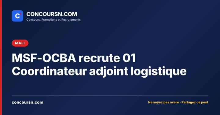 Illustration de l’article : MSF-OCBA recrute 01 Coordinateur adjoint logistique