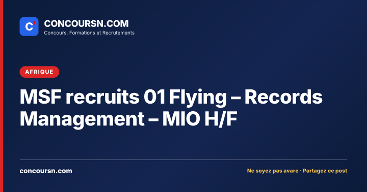 Illustration de l’article : MSF recruits 01 Flying – Records Management – MIO H/F