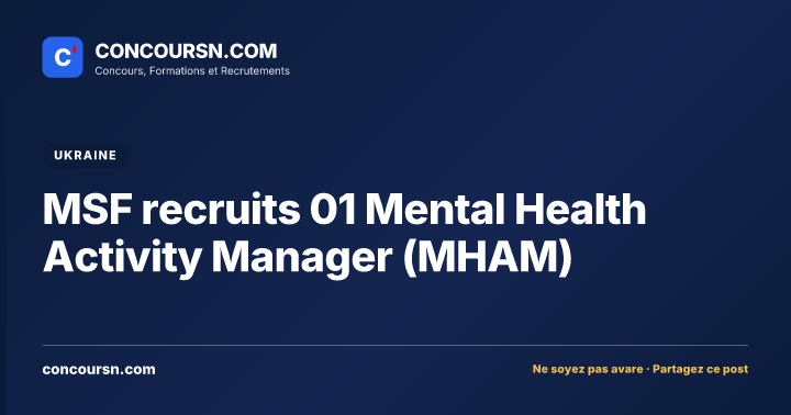 MSF recruits 01 Mental Health Activity Manager (MHAM)