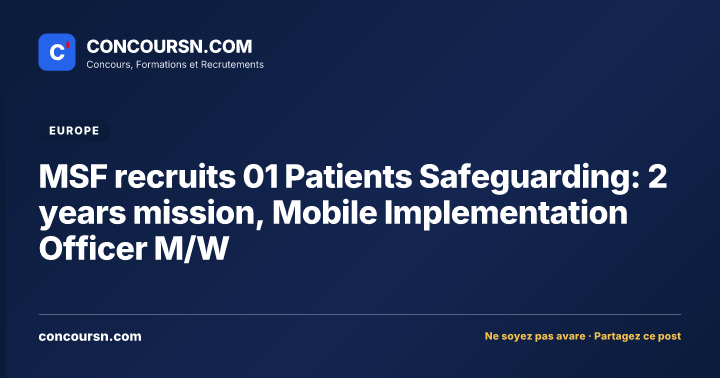 MSF recruits 01 Patients Safeguarding: 2 years mission, Mobile Implementation Officer M/W