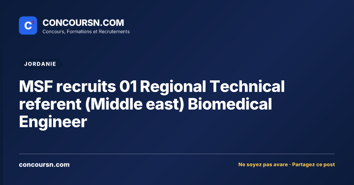 MSF recruits 01 Regional Technical referent (Middle east) Biomedical Engineer