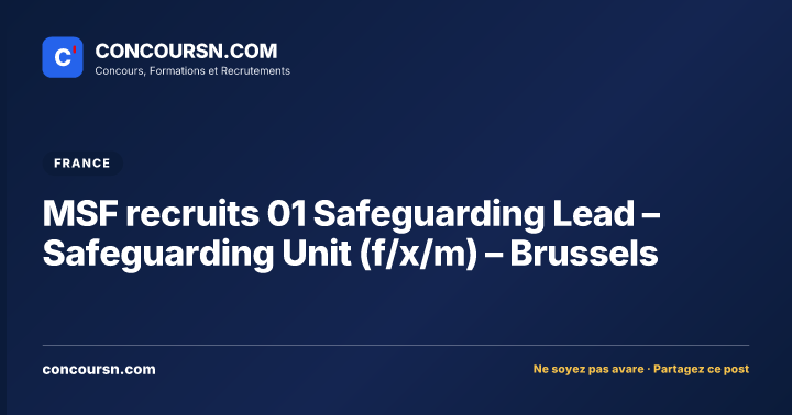 Illustration de l’article : MSF recruits 01 Safeguarding Lead – Safeguarding Unit (f/x/m) – Brussels
