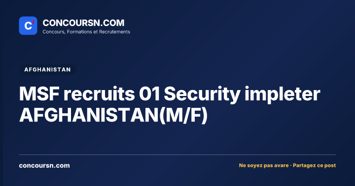 MSF recruits 01 Security impleter AFGHANISTAN(M/F)