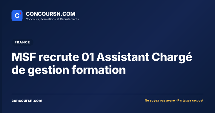 Illustration de l’article : MSF recrute 01 Assistant Chargé de gestion formation