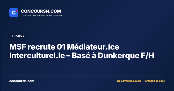 MSF recrute 01 Médiateur.ice Interculturel.le – Basé à Dunkerque F/H