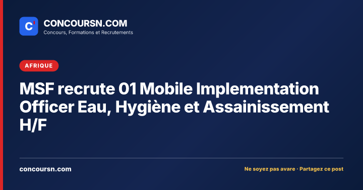 Illustration de l’article : MSF recrute 01 Mobile Implementation Officer Eau, Hygiène et Assainissement H/F