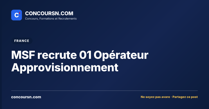 Illustration de l’article : MSF recrute 01 Opérateur Approvisionnement
