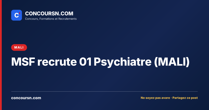 Illustration de l’article : MSF recrute 01 Psychiatre (MALI)