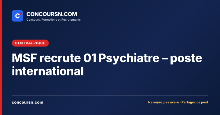 Illustration de l’article : MSF recrute 01 Psychiatre – poste international