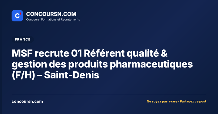 Illustration de l’article : MSF recrute 01 Référent qualité & gestion des produits pharmaceutiques (F/H) – Saint-Denis