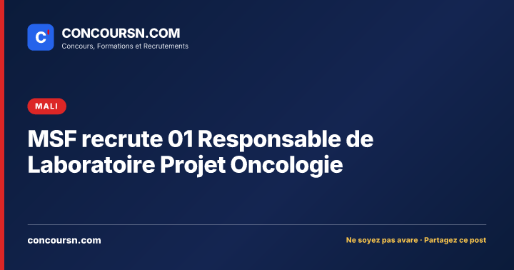 Illustration de l’article : MSF recrute 01 Responsable de Laboratoire Projet Oncologie