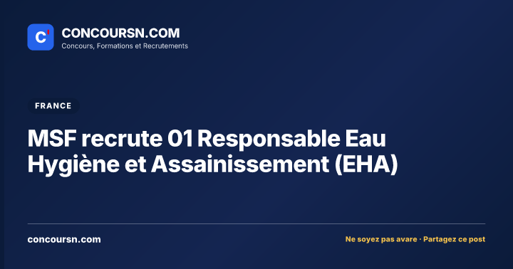 Illustration de l’article : MSF recrute 01 Responsable Eau Hygiène et Assainissement (EHA)