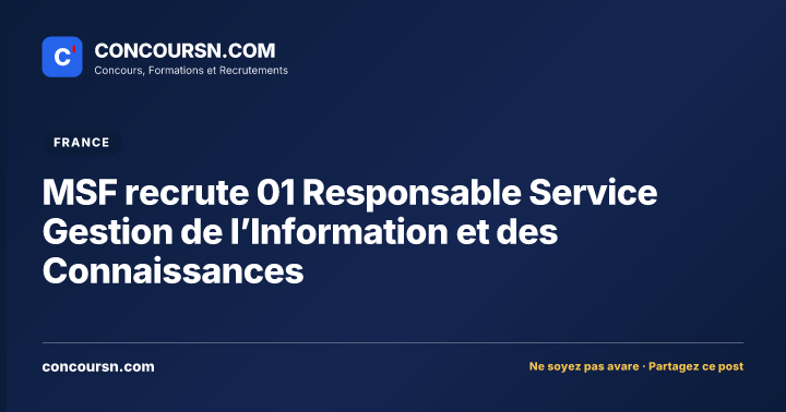 Illustration de l’article : MSF recrute 01 Responsable Service Gestion de l’Information et des Connaissances