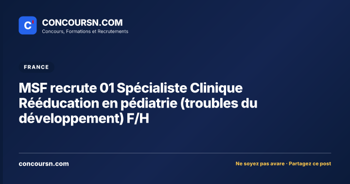 Illustration de l’article : MSF recrute 01 Spécialiste Clinique Rééducation en pédiatrie (troubles du développement) F/H