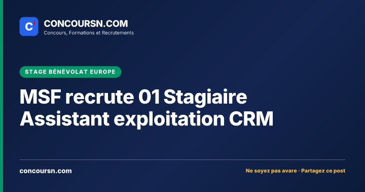 Illustration de l’article : MSF recrute 01 Stagiaire Assistant exploitation CRM
